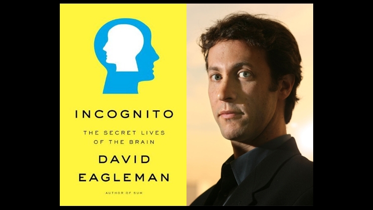 With Incognito, David Eagleman Proves Himself a 'Brilliant Scientist with a Gift for Gab.'